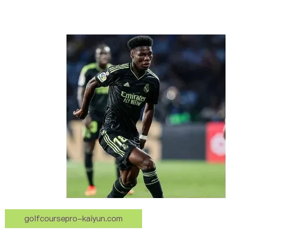 楚阿梅尼最佳位置分析：适应中场角色，状态持续提升