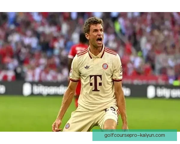 穆勒职业轨迹：拜仁生涯持续提升，状态稳健备受期待